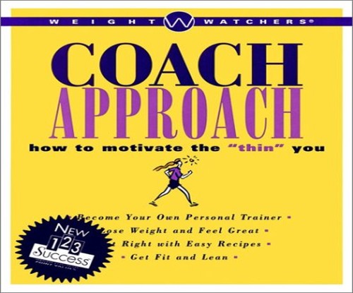 Weight Watchers Coach Approach: How to Motivate Th e Thin You