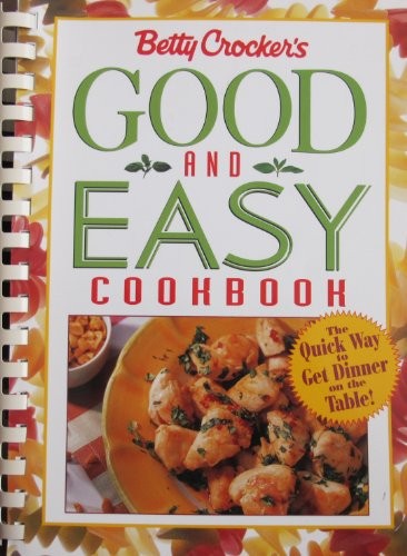 Betty Crocker's Good and Easy Cookbook (1st Editio
