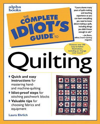 The Complete Idiot's Guide Guide to Quilting