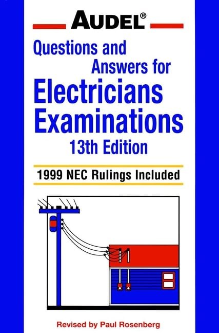 Audel Questions and Answers for Electricians Exami Nations, 13th Edition