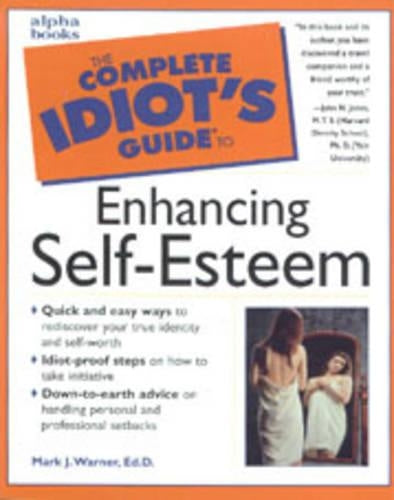 The Complete Idiot's Guide to Self Esteem