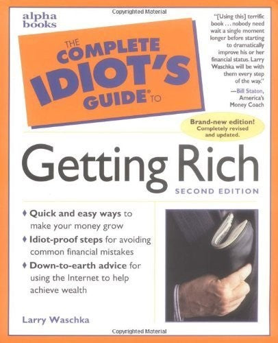 The Complete Idiot's Guide to Getting Rich