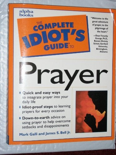 The Complete Idiot's Guide to Prayer