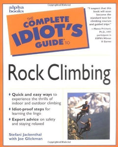 The Complete Idiot's Guide to Rock Climbing 