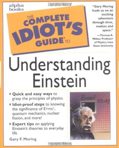 The Complete Idiot's Guide to Einstein's Universe