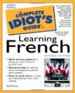 The Complete Idiot's Guide to Learning French 