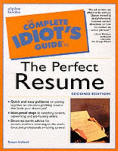 Complete Idiot's Guide to the Perfect Resume, Second Edition