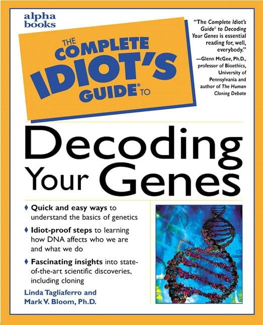 Complete Idiot's Guide to Decoding Your Genes
