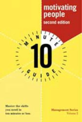 10 Minute Guide to Motivating People