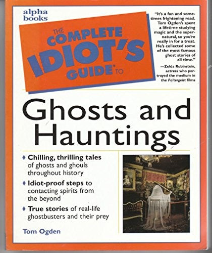 The Complete Idiot's Guide to Ghosts and Hauntings