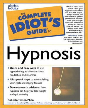 Complete Idiot's Guide to Hypnosis