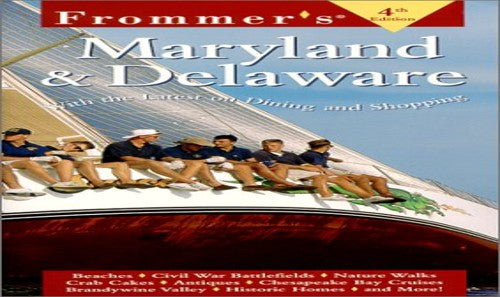 Frommer's Guide to Maryland and Delaware