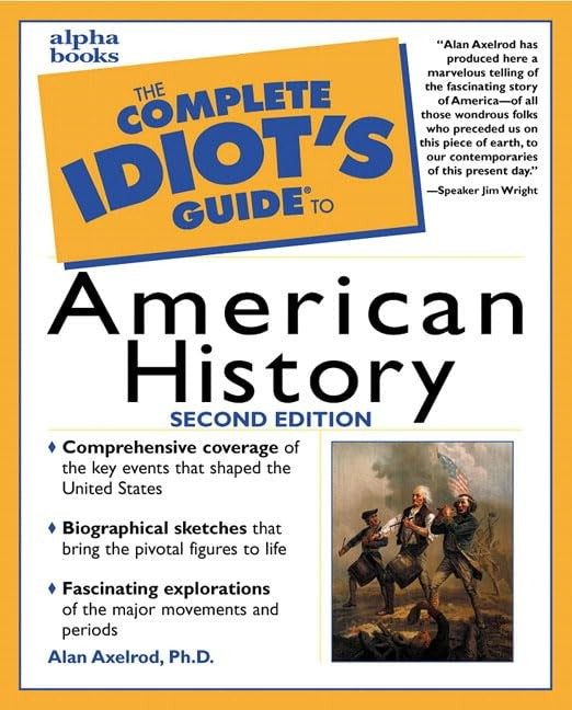 Complete Idiot's Guide to American History, Second Edition