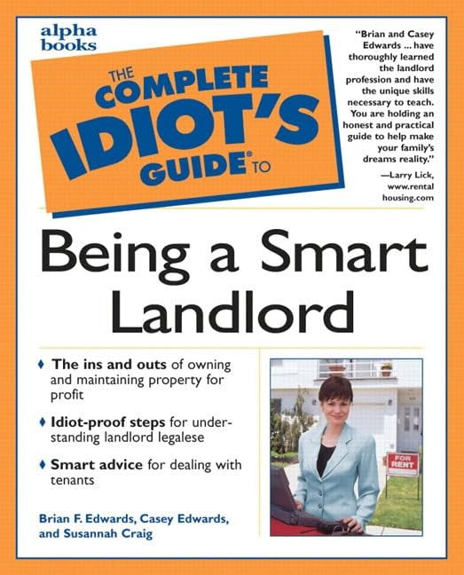 Complete Idiot's Guide to Being a Smart Landlord