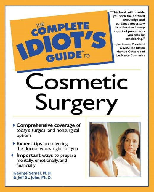 Complete Idiot's Guide to Cosmetic Surgery