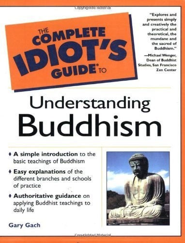 Complete Idiot's Guide to Understanding Buddhism