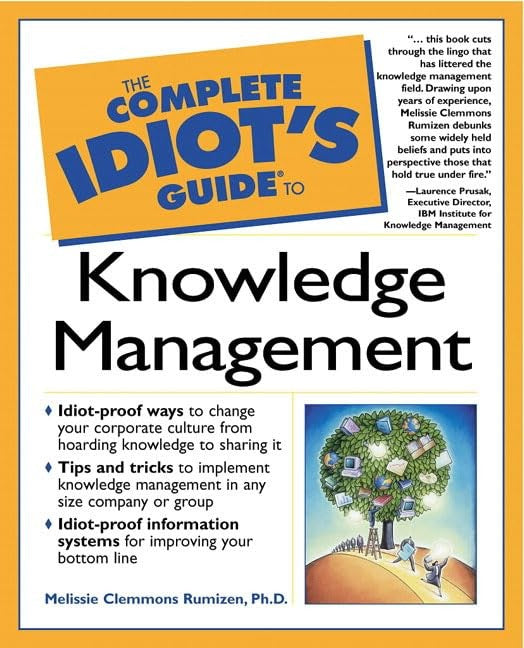Complete Idiot's Guide to Knowledge Management