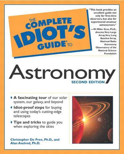 Complete Idiot's Guide to Astronomy