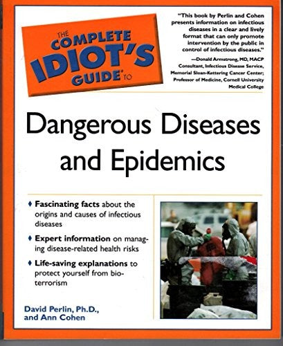 Complete Idiot's Guide to Dangerous Diseases & Epidemics
