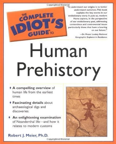 Complete Idiot's Guide to Human Prehistory
