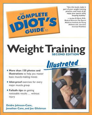 Complete Idiot's Guide to Weight Training (2nd Edition)