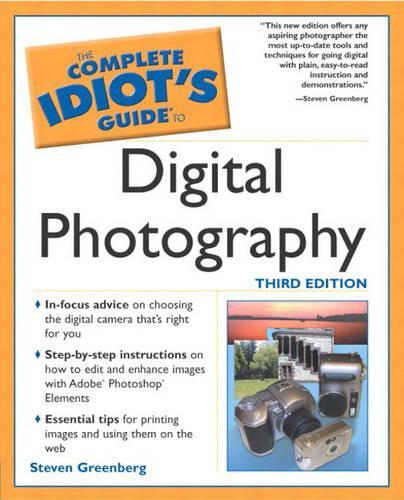 Complete Idiot's Guide to Digital Photography