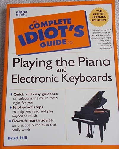 The Complete Idiot's Guide to Playing the Piano and Electronic Keyboards