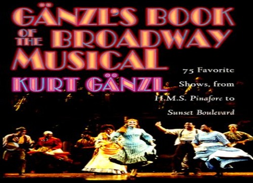 Ganzl's Book of the Broadway Musical
