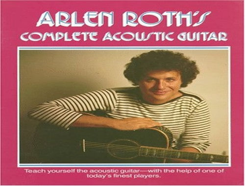 Arlen Roth's Complete Acoustic Guitar