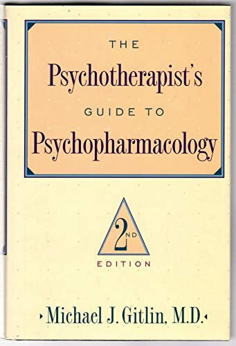 The Psychotherapist's Guide to Psychopharmacology