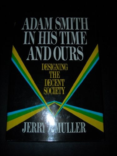 Adam Smith in His Time and Ours