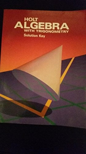 Holt algebra with trigonometry: Solution key