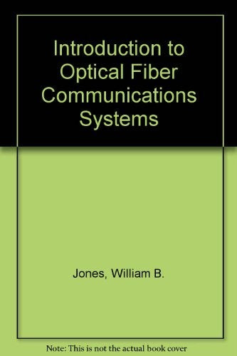 Introduction to Optical Fiber Communications Systems