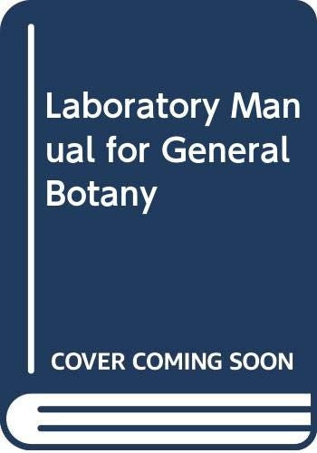 Laboratory Manual for General Botany