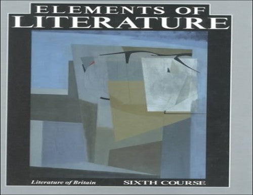 Elements of Literature: Literature of Britain, 6th Course