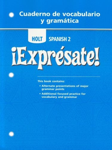Holt Spanish 2: Expresate! Cuaderno de Vocabulario y Gramatica