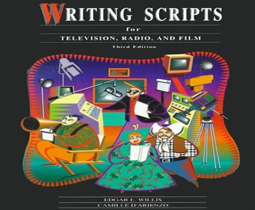 Writing Scripts for Television, Radio and Film