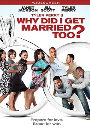 Tyler Perry's Why Did I Get Married Too?