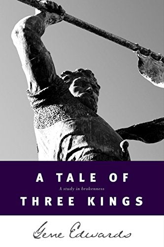 A Tale of Three Kings: A Study in Brokenness (Inspirational S.)