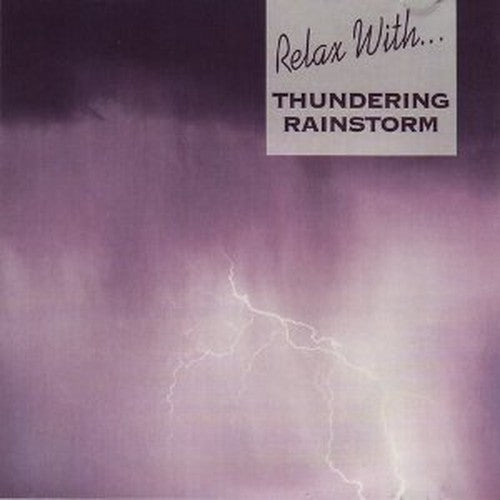 Relax With...Thundering Rainstorm
