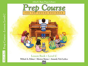 Alfred's Basic Piano Library: Prep Course Lesson Book C: For the Young Beginner