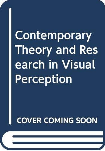 Contemporary Theory and Research in Visual Perception