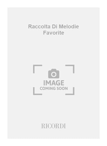 Raccolta Di Melodie Favorite