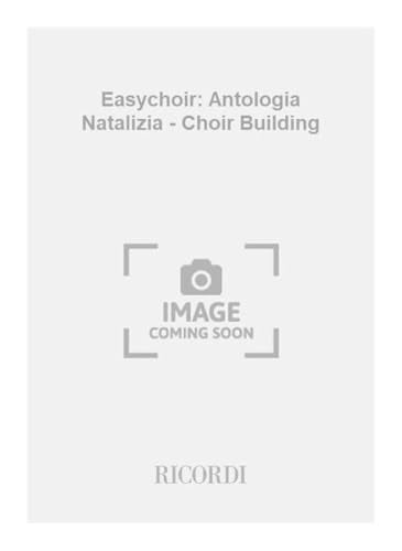 EASYCHOIR: ANTOLOGIA NATALIZIA - CHOIR BUILDING CHANT +CD
