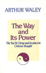 The Way and Its Power 