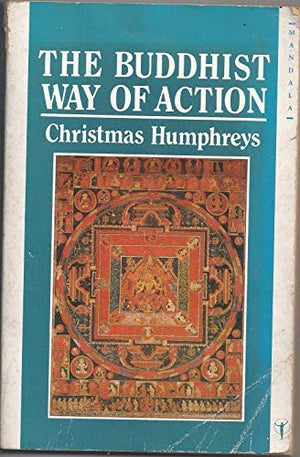 The Buddhist Way of Action