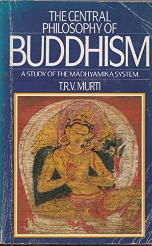 The Central Philosophy of Buddhism