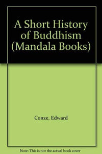 A Short History of Buddhism 
