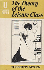 The Theory of the Leisure Class 