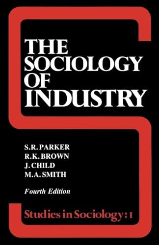 The Sociology of Industry